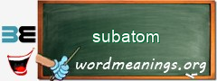 WordMeaning blackboard for subatom